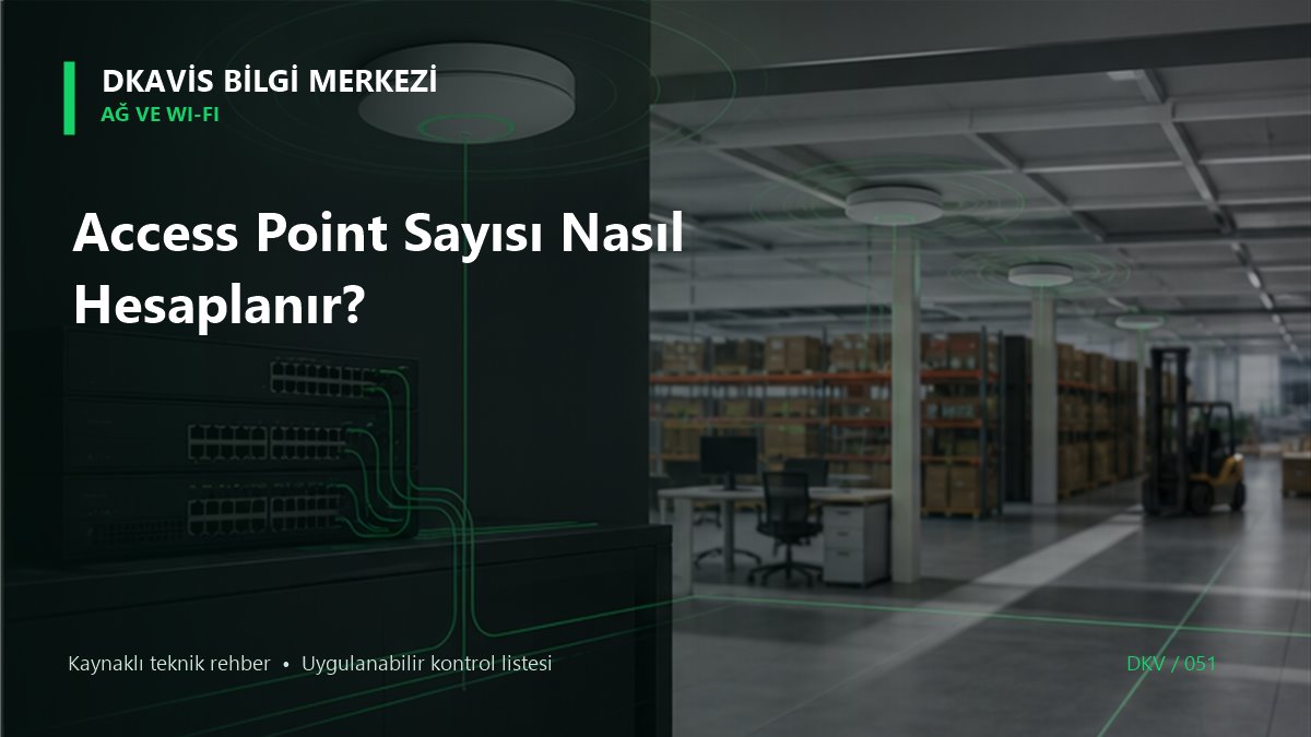 Access Point Sayısı Nasıl Hesaplanır?