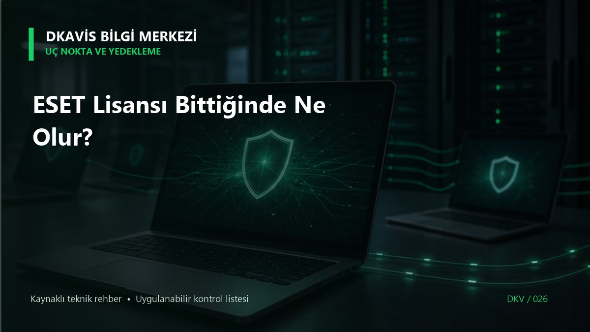 ESET Lisansı Bittiğinde Ne Olur?