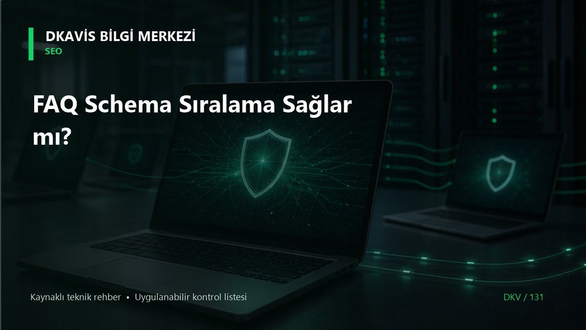 FAQ Schema Sıralama Sağlar mı? teknik rehber kapak görseli