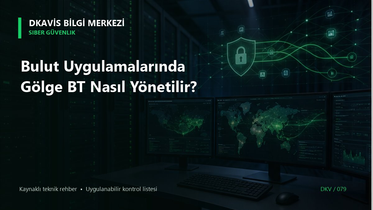 Bulut Uygulamalarında Gölge BT Nasıl Yönetilir? teknik rehber kapak görseli