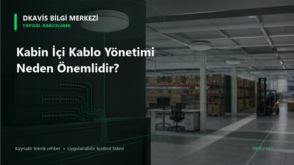 Kabin İçi Kablo Yönetimi Neden Önemlidir?