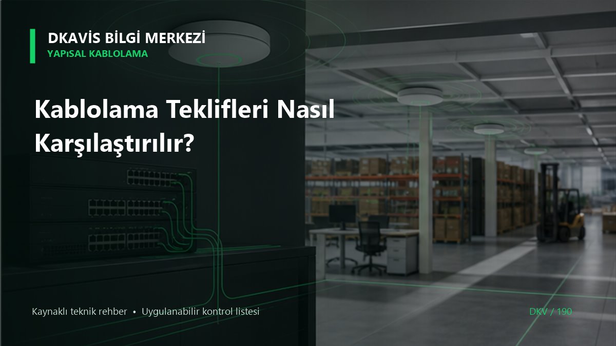Kablolama Teklifleri Nasıl Karşılaştırılır? teknik rehber kapak görseli