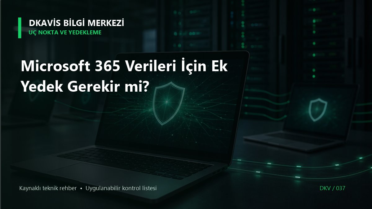 Microsoft 365 Verileri İçin Ek Yedek Gerekir mi?