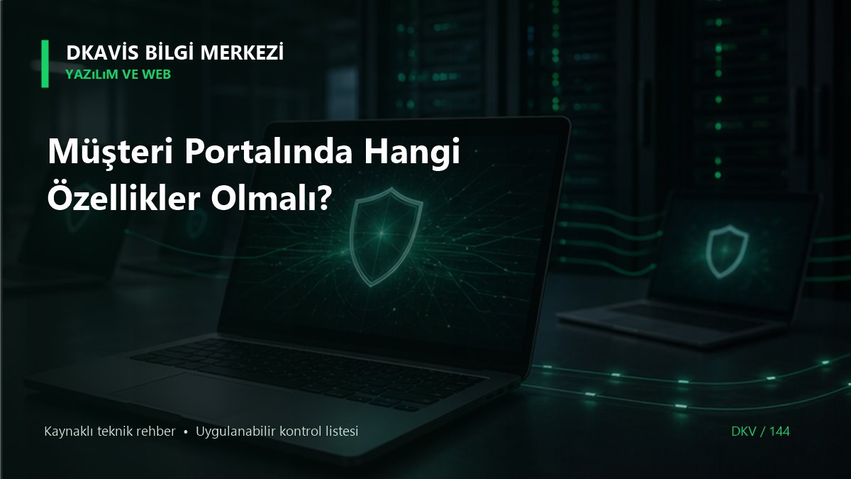 Müşteri Portalında Hangi Özellikler Olmalı?