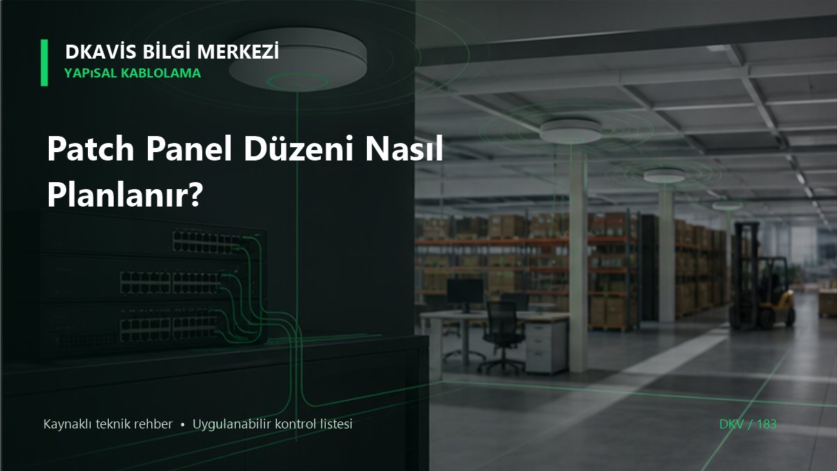 Patch Panel Düzeni Nasıl Planlanır?