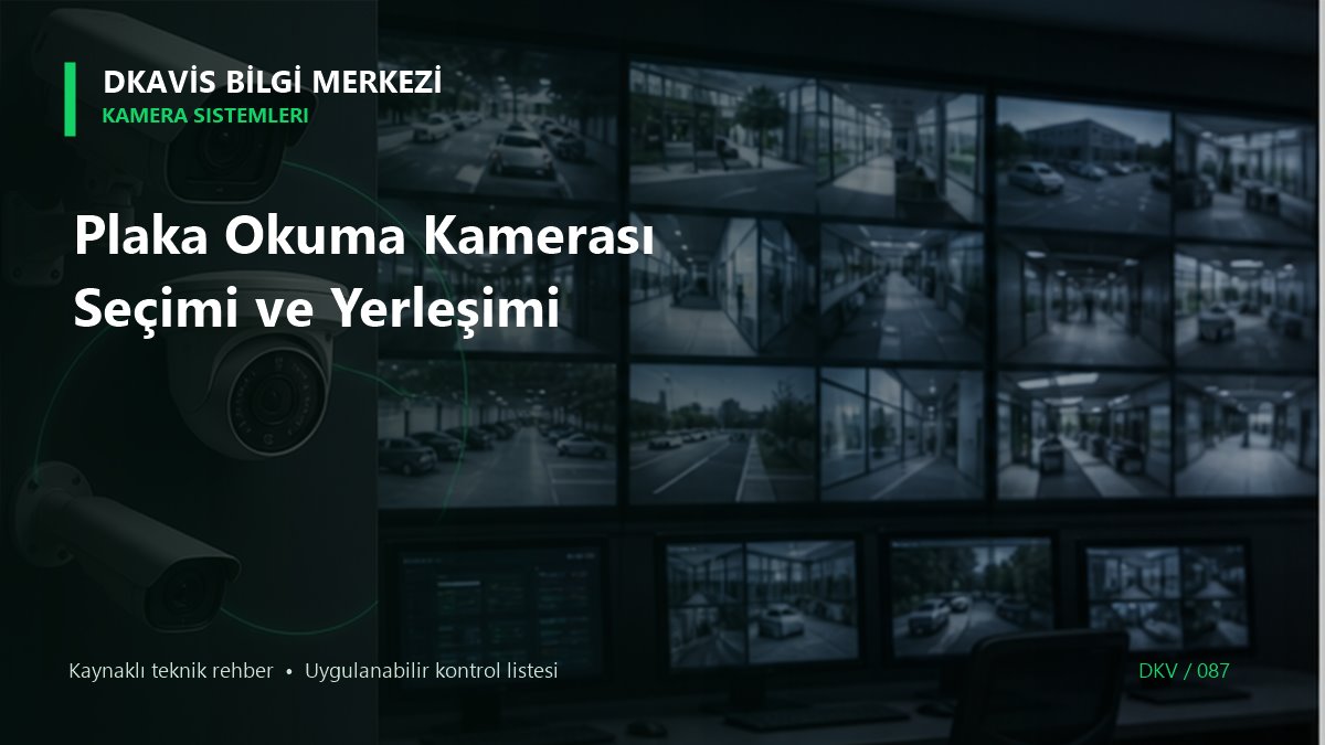 Plaka Okuma Kamerası Seçimi ve Yerleşimi