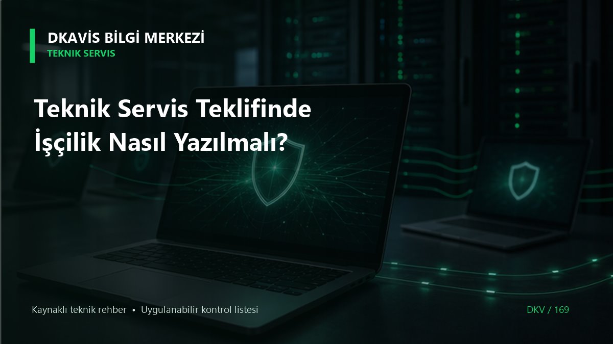 Teknik Servis Teklifinde İşçilik Nasıl Yazılmalı? teknik rehber kapak görseli