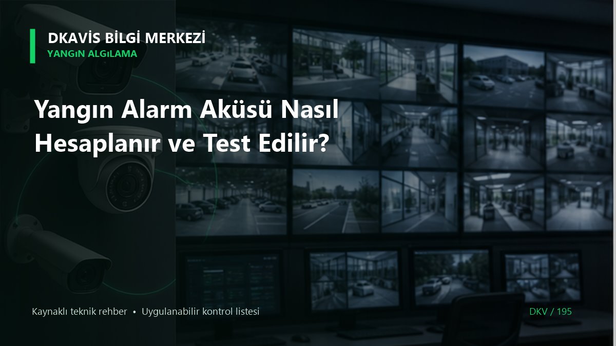 Yangın Alarm Aküsü Nasıl Hesaplanır ve Test Edilir?