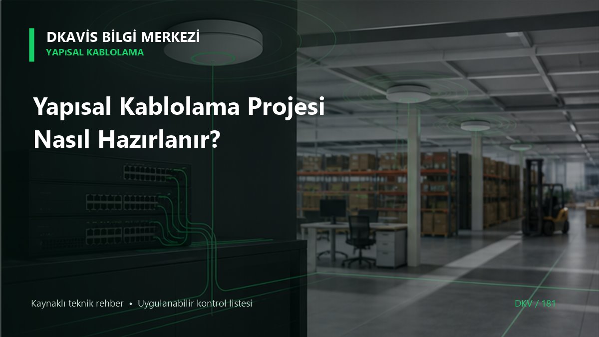 Yapısal Kablolama Projesi Nasıl Hazırlanır? teknik rehber kapak görseli